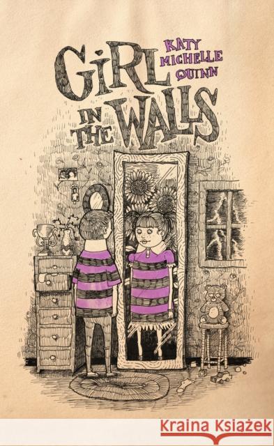 Girl in the Walls Katy Michelle Quinn 9781944866853