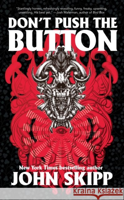 Don't Push the Button John Skipp 9781944866976