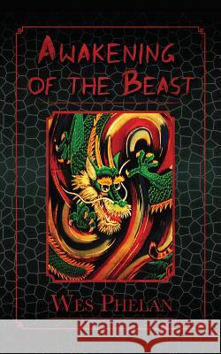 Awakening of the Beast Wes Phelan 9781944878726