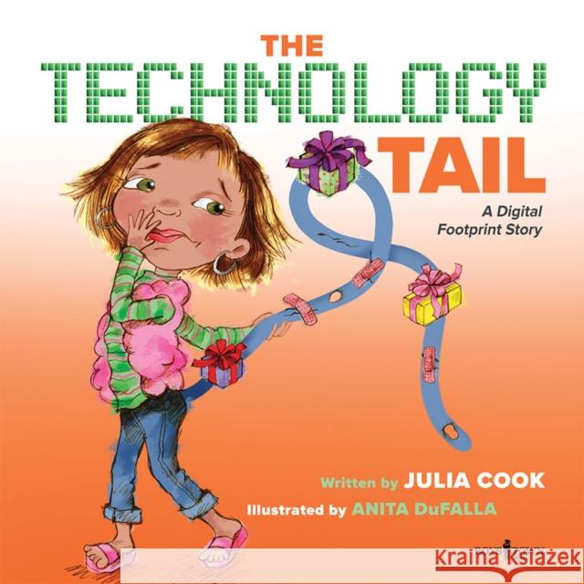 Technology Tail: A Digital Footprint Story Julia (Julia Cook) Cook 9781944882136 Boys Town Press