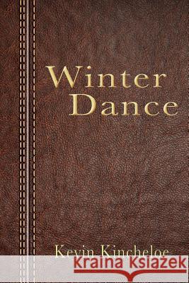 Winter Dance Kevin Kincheloe 9781944887056