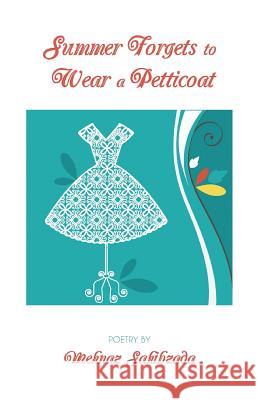 Summer Forgets to Wear a Petticoat Mehnaz Sahibzada 9781944899059