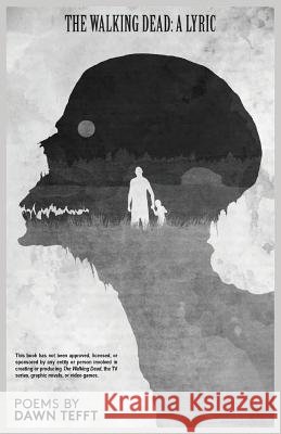 The Walking Dead: A Lyric Dawn Tefft 9781944899165