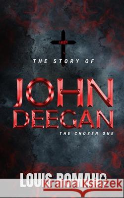 John Deegan Louis Romano F. Spaaij 9781944906542 Vecchia Publishing