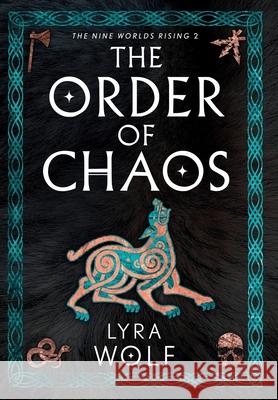 The Order of Chaos Lyra Wolf 9781944912413 Ravenwell Press