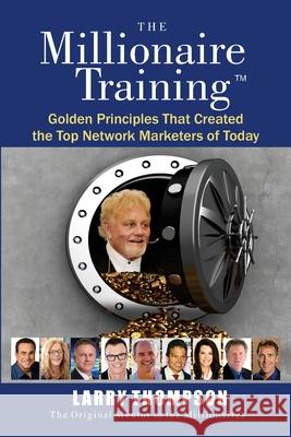 The Millionaire Training Jeff Roberti Jeff Weisberg Rolf Sorg 9781944913519 Manifest Publishing