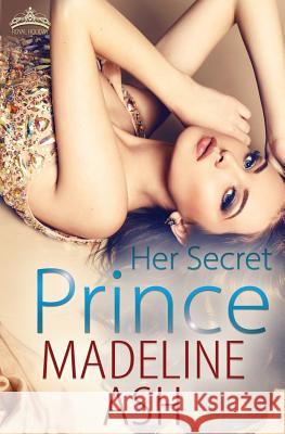 Her Secret Prince Madeline Ash 9781944925352 Tule Publishing Group