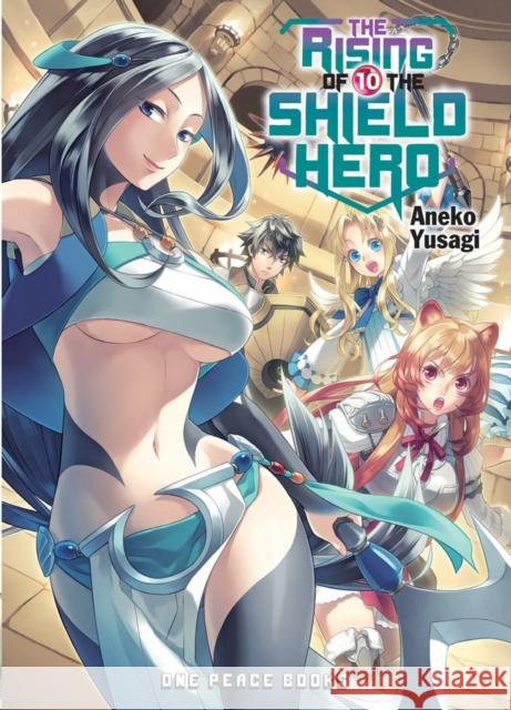 The Rising of the Shield Hero Volume 10 Aneko Yusagi 9781944937263 One Peace Books