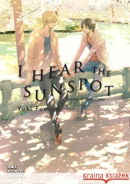 I Hear the Sunspot: Theory of Happiness Yuki Fumino 9781944937416