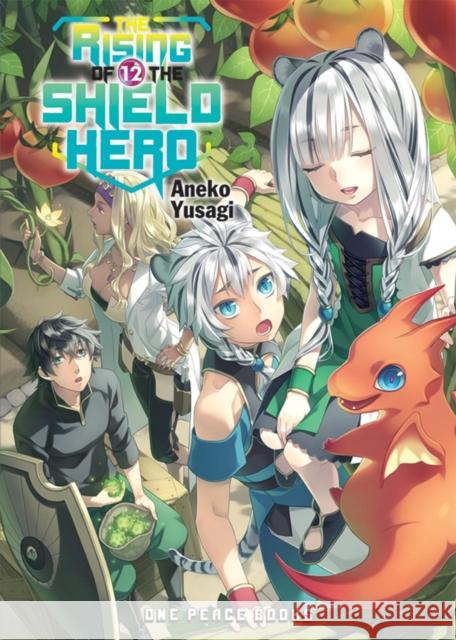 The Rising of the Shield Hero Volume 12: Light Novel Aneko Yusagi 9781944937959 Social Club Books