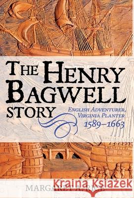 The Henry Bagwell Story Margaret A. Rice 9781944962845 Secant Publishing LLC