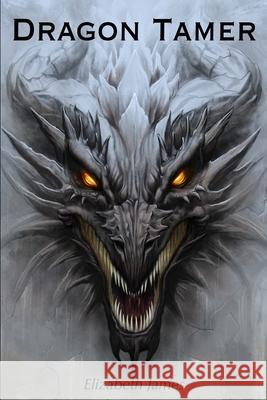 Dragon Tamer Elizabeth James 9781944969189 Thrall of Darkness