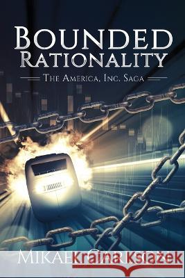 Bounded Rationality Mikael Carlson   9781944972189 Warrington Publishing