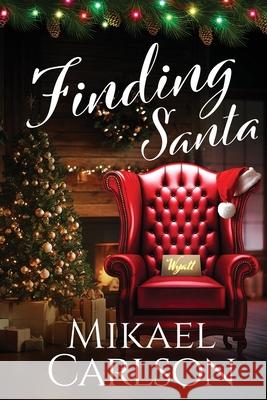 Finding Santa Mikael Carlson 9781944972806