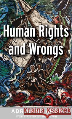 Human Rights and Wrongs: Reluctant Heroes Fight Tyranny Adrianne Aron, Sunshot Press 9781944977344