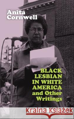 Black Lesbian in White America and Other Writings Briona Simone Jones Anita Cornwell 9781944981778