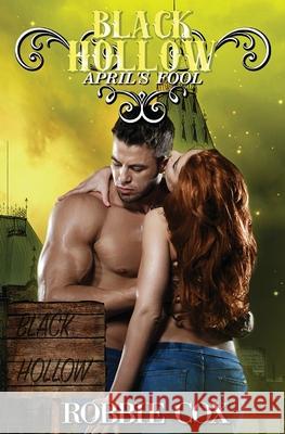 Black Hollow: April's Fool Cox, Robbie 9781944984649 Sandy Shore Publishing