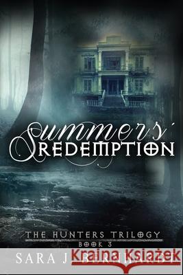 Summers' Redemption Sara J Bernhardt 9781944985547 Lavish Publishing, LLC