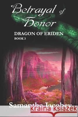 Betrayal of Honor Samantha Jacobey 9781944985592 Lavish Publishing, LLC