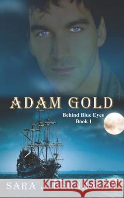 Adam Gold Sara J Bernhardt 9781944985691 Lavish Publishing, LLC