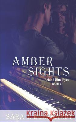 Amber Sights Sara J Bernhardt 9781944985974 Lavish Publishing, LLC