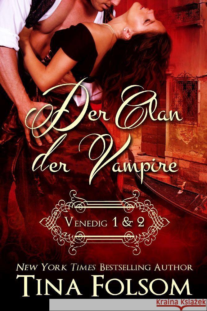 Der Clan der Vampire (Venedig 1 & 2) Folsom, Tina 9781944990336 Tina Folsom