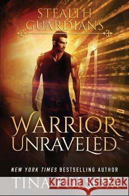 Warrior Unraveled Tina Folsom 9781944990657 Duboce Park Press