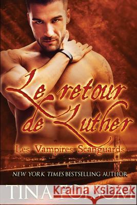 Le retour de Luther Folsom, Tina 9781944990756 Duboce Park Press