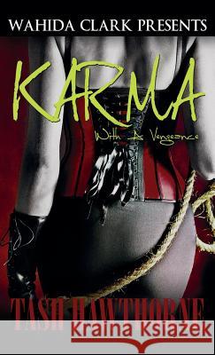 Karma: With a Vengeance Tash Hawthorne 9781944992361 Wahida Clark Presents Publishing, LLC