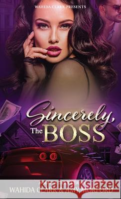 Sincerely, the Boss! Wahida Clark Amy Morford Nuance Art 9781944992668