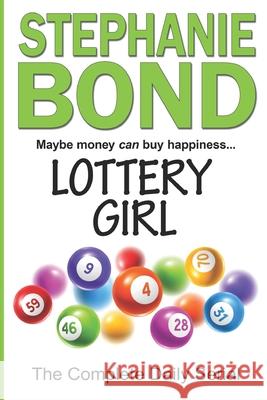 Lottery Girl: The Complete Daily Serial Stephanie Bond 9781945002663