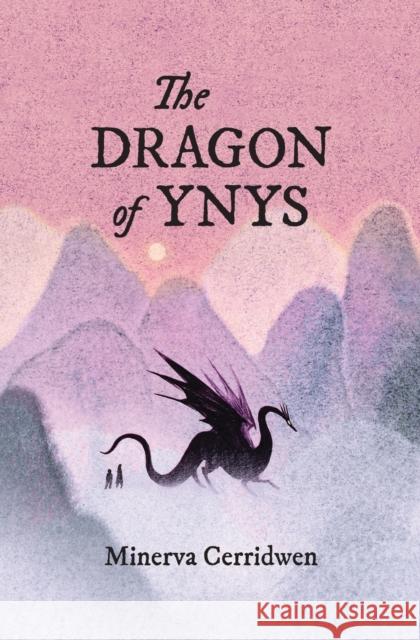 The Dragon of Ynys Minerva Cerridwen Ulla Thynell 9781945009686 Atthis Arts, LLC