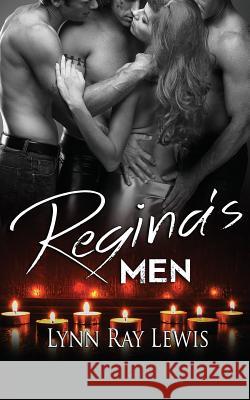 Regina's Men Lynn Ray Lewis 9781945012235