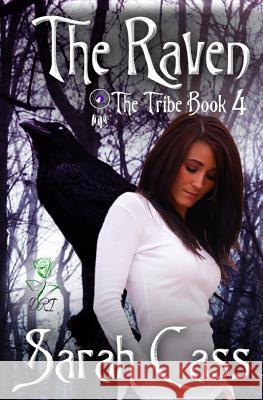 The Raven (The Tribe Book 4) Cass, Sarah 9781945030079 Divine Roses Ink