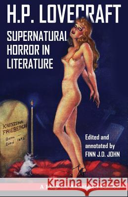 Supernatural Horror in Literature: A Pulp-Lit Annotated Edition H. P. Lovecraft Finn J. D. John 9781945032219 Pulp-Lit Productions