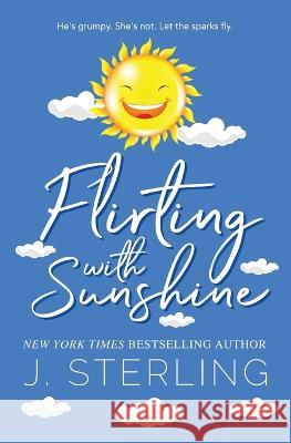 Flirting with Sunshine J. Sterling 9781945042584 Inspire Magic