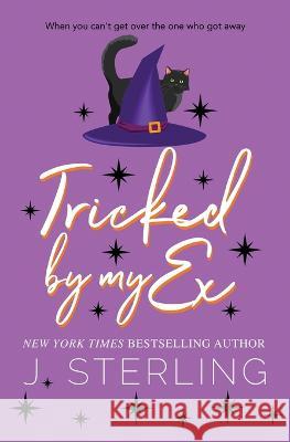Tricked by my Ex J. Sterling 9781945042621