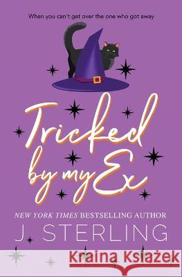 Tricked by my Ex J. Sterling 9781945042621 Inspire Magic