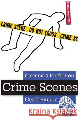 Crime Scenes Geoff Symon 9781945043130 Evil MasterMind, LLC