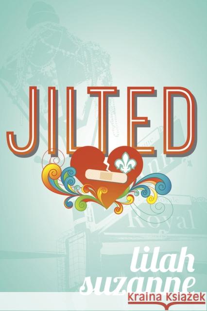 Jilted Lilah Suzanne 9781945053641