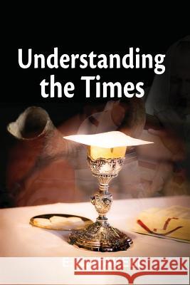 Understanding the Times E. C. Nakeli 9781945055072 Perez Publishing