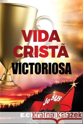 Vida Crist? Victoriosa E. C. Nakeli 9781945055348 Perez Publishing