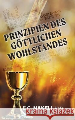 Prinzipien des göttlichen Wohlstandes Nakeli, E. C. 9781945055522 Perez Publishing