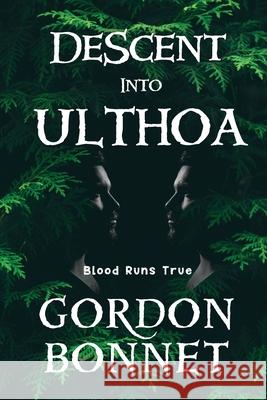 Descent Into Ulthoa Gordon Bonnet 9781945060311