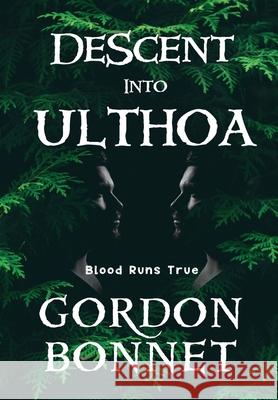 Descent Into Ulthoa Gordon Bonnet 9781945060335