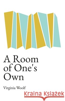 A Room of One's Own: A Crossroads Annotated Edition Virginia Woolf Chad Prevost 9781945064357 Cross Roads Press