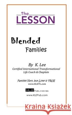 The Lesson: Blended Families K. Lee 9781945066047 Krystal Lee Enterprises LLC