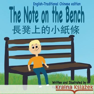 The Note on the Bench - English/Traditional Chinese edition Rasche, Kathleen 9781945069130 Plum Leaf Publishing LLC