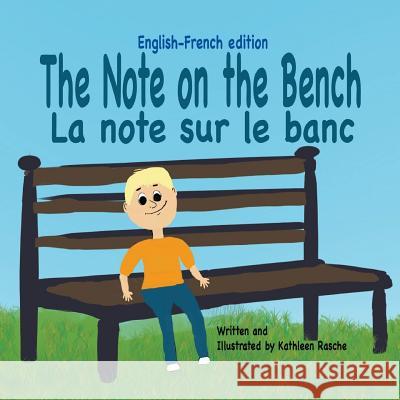 The Note on the Bench - English/French edition Rasche, Kathleen 9781945069161 Plum Leaf Publishing LLC