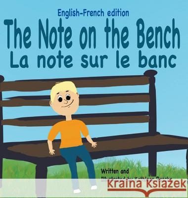 The Note on the Bench - English/French edition Rasche, Kathleen 9781945069178 Plum Leaf Publishing LLC